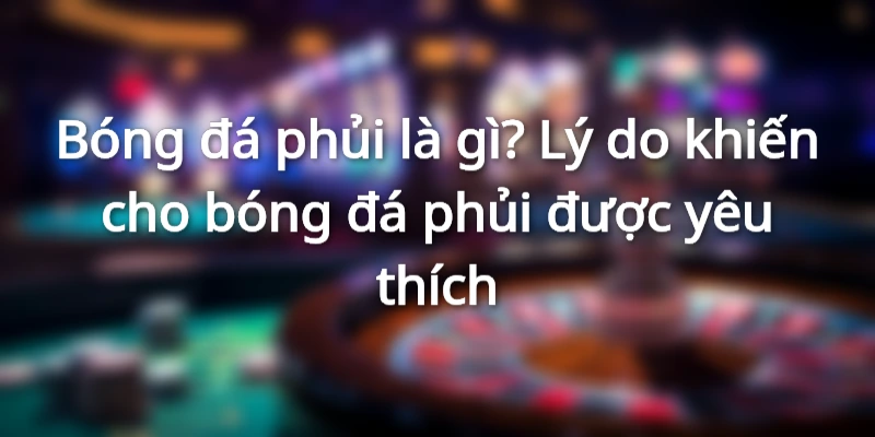 Cùng 789bet Đi Tìm Hiểu Về Bóng Đá Phủi Là Gì